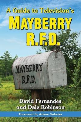 A Guide to Television's Mayberry R.F.D. - David Fernandes,Dale Robinson - cover