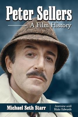 Peter Sellers: A Film History - Michael Starr - cover