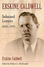 Erskine Caldwell: Selected Letters, 1929-1955