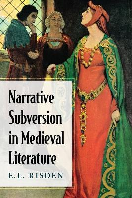 Narrative Subversion in Medieval Literature - E.L. Risden - cover