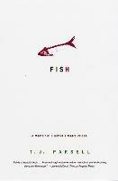 Fish: A Memoir of a Boy in a Man's Prison