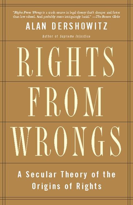 Rights from Wrongs