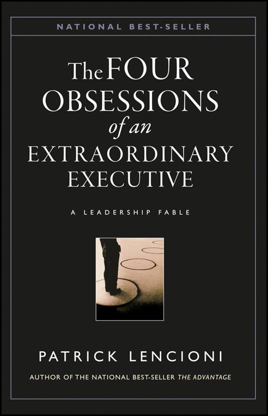 The Four Obsessions of an Extraordinary Executive: A Leadership Fable - Patrick M. Lencioni - cover