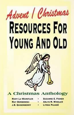 Advent/Christmas Resources For Young And Old - cover