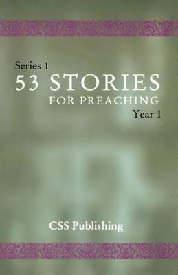 53 Stories For Preaching: Series 1, Year 1 - cover