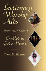 Lectionary Worship Aids, Series VIII, Cycle a