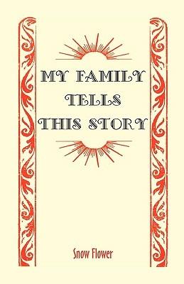 My Family Tells This Story - Snow,Snow Flower - cover