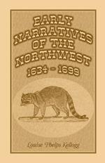 Early Narratives of the Northwest: 1634-1699