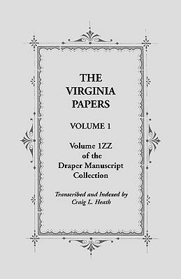 The Virginia Papers, Volume 1, Volume 1zz of the Draper Manuscript Collection - Craig L Heath - cover