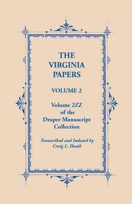 The Virginia Papers, Volume 2, Volume 2zz of the Draper Manuscript Collection - Craig L Heath - cover