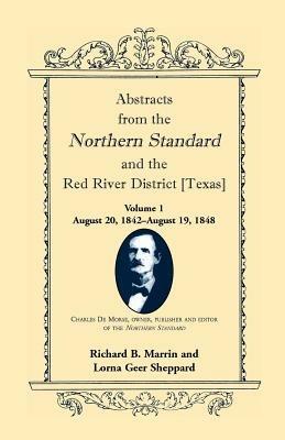 Abstracts from the Northern Standard and the Red River District [Texas]: August 20, 1842-August 19, 1848 - Richard B Marrin,Lorna Geer Sheppard - cover