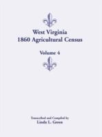 West Virginia 1860 Agricultural Census, Volume 4 - Linda L Green - cover