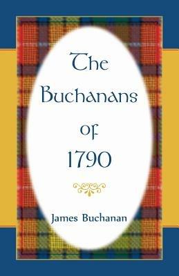 The Buchanans of 1790 - James Buchanan - cover