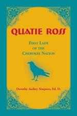 Quatie Ross: First Lady of the Cherokee Nation