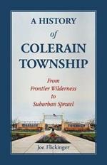 A History of Colerain Township: From Frontier Wilderness to Suburban Sprawl