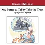 Mr. Putter and Tabby Take the Train