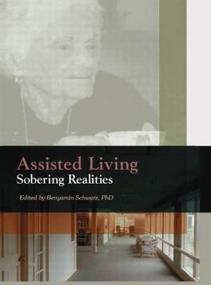 Assisted Living: Sobering Realities - Benyamin Schwarz - cover