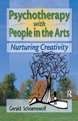 Psychotherapy with People in the Arts: Nurturing Creativity - Terry S Trepper,Gerald Schoenewolf - cover