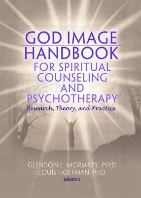 God Image Handbook for Spiritual Counseling and Psychotherapy: Research, Theory, and Practice - cover