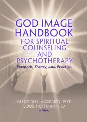 God Image Handbook for Spiritual Counseling and Psychotherapy: Research, Theory, and Practice - cover