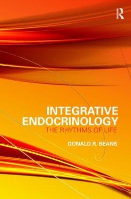 Integrative Endocrinology: The Rhythms of Life - Donald R Beans - cover
