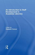 An Introduction To Staff Development In Academic Libraries