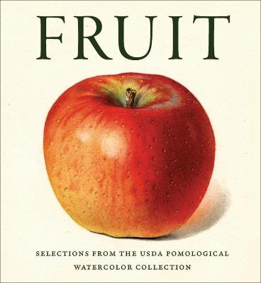 Fruit: Selections from the USDA Pomological Watercolor Collection - cover
