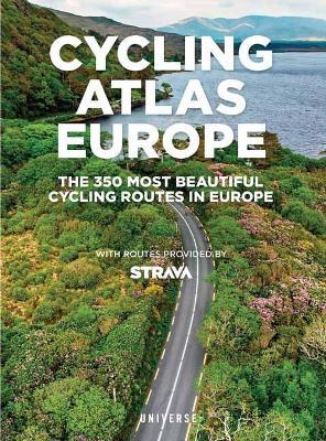 Cycling Atlas Europe: The 350 Most Beautiful Cycling Trips in Europe - Claude Droussent,Cole - cover