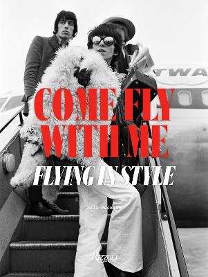 Come Fly With Me: Flying in Style - Jodi Peckman - cover