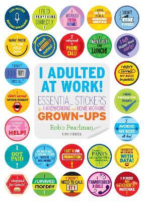 I Adulted At Work! - Robb Pearlman - cover