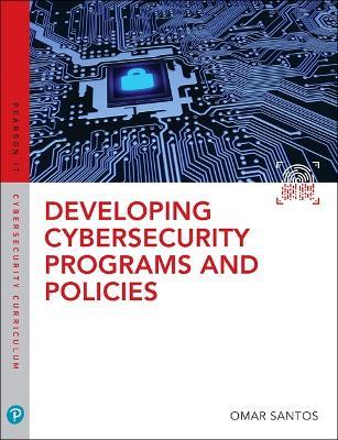 Developing Cybersecurity Programs and Policies - Omar Santos - cover