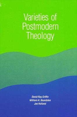 Varieties of Postmodern Theology - David Ray Griffin,William A. Beardslee,Joe Holland - cover