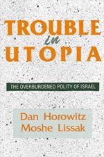 Trouble in Utopia: The Overburdened Polity of Israel