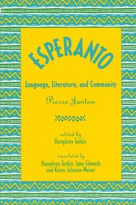 Esperanto: Language, Literature, and Community - Pierre Janton - cover