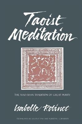 Taoist Meditation: The Mao-shan Tradition of Great Purity - Isabelle Robinet - cover