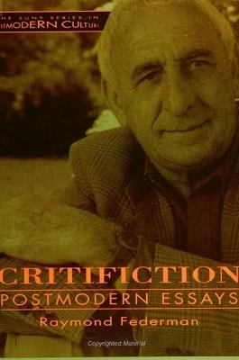 Critifiction: Postmodern Essays - Raymond Federman - cover