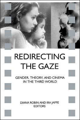 Redirecting the Gaze: Gender, Theory, and Cinema in the Third World - cover