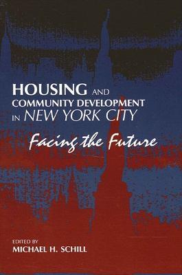 Housing and Community Development in New York City: Facing the Future - cover