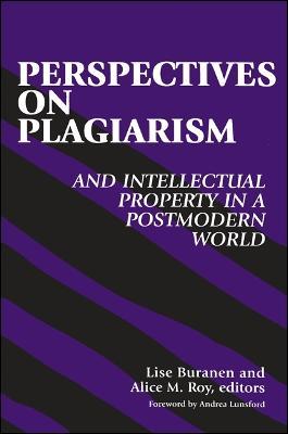 Perspectives on Plagiarism and Intellectual Property in a Postmodern World - cover