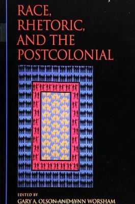 Race, Rhetoric, and the Postcolonial - cover
