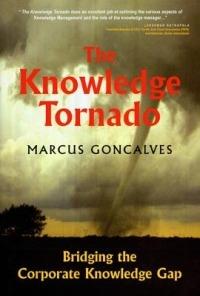 The Knowledge Tornado: Bridging the Corporate Knowledge Gap - Marcus Goncalves - cover