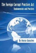 Foreign Corrupt Practices Act: Fundamentals and Practices