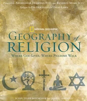 Geography of Religion: Where God Lives, Where Pilgrims Walk - Robert Hofler - cover
