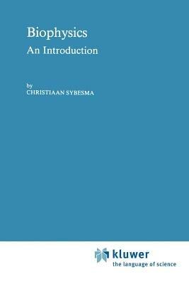 Biophysics: An Introduction - C. Sybesma - cover