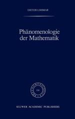 Phänomenologie der Mathematik: Elemente einer phänomenologischen Aufklärung der mathematischen Erkenntnis nach Husserl