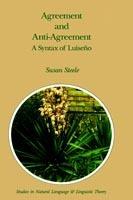 Agreement and Anti-Agreement: A Syntax of Luiseño