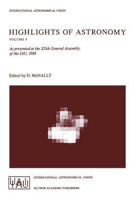 Highlights of Astronomy: As presented at the XXth General Assembly of the IAU, 1988 - cover