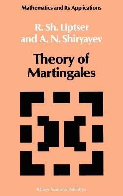 Theory of Martingales - Robert S. Liptser,A.N. Shiryayev - cover