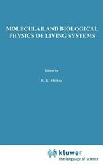 Molecular and Biological Physics of Living Systems