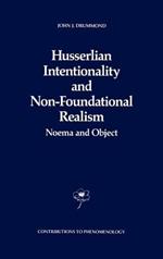 Husserlian Intentionality and Non-Foundational Realism: Noema and Object